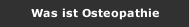 Was ist Osteopathie